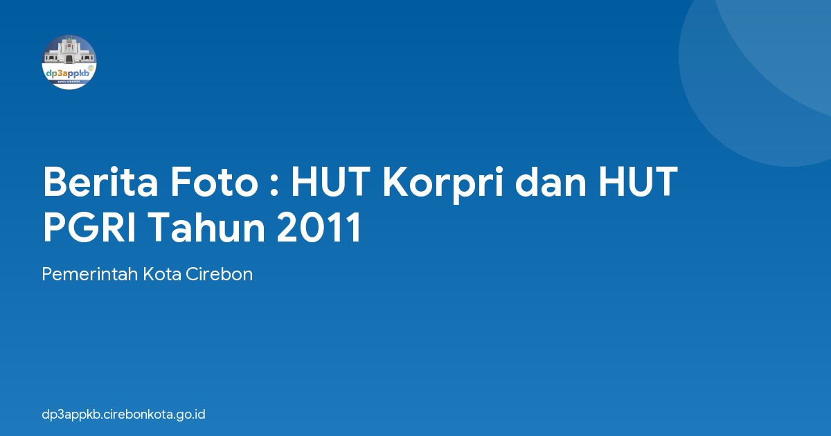 Berita Foto : HUT Korpri dan HUT PGRI Tahun 2011