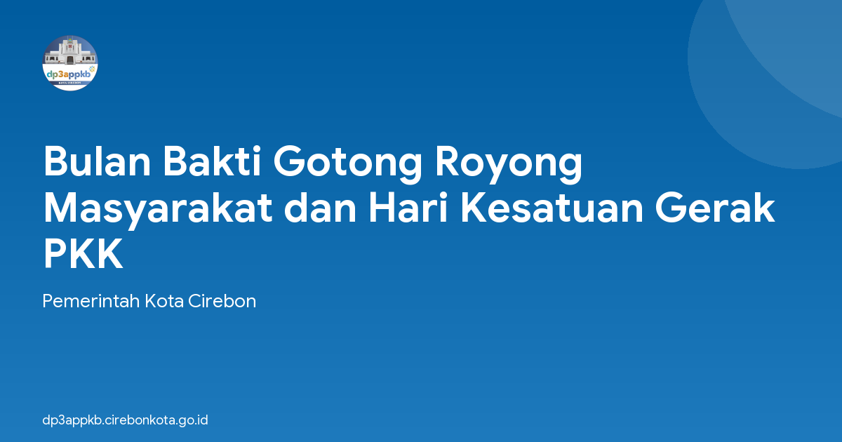 Bulan Bakti Gotong Royong Masyarakat dan Hari Kesatuan Gerak PKK