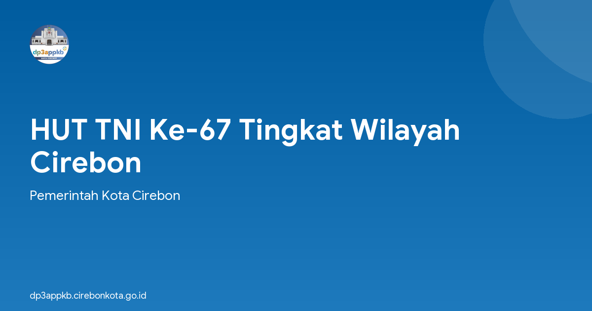 HUT TNI Ke-67 Tingkat Wilayah Cirebon