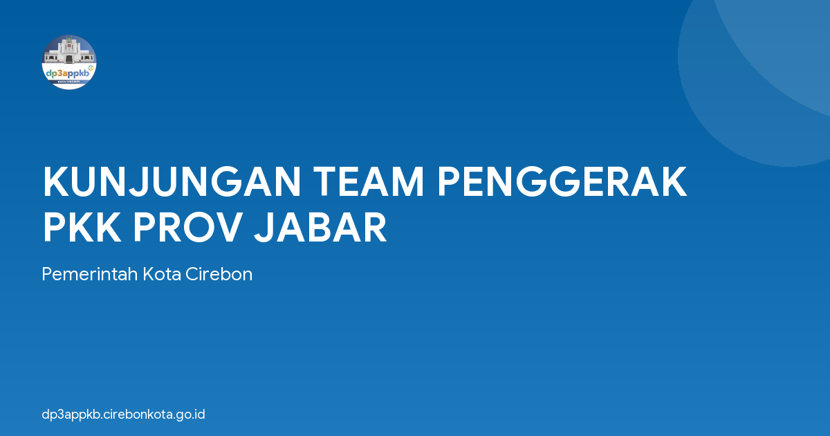 KUNJUNGAN TEAM PENGGERAK PKK PROV JABAR