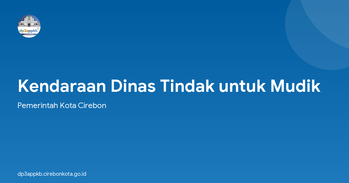 Kendaraan Dinas Tindak untuk Mudik