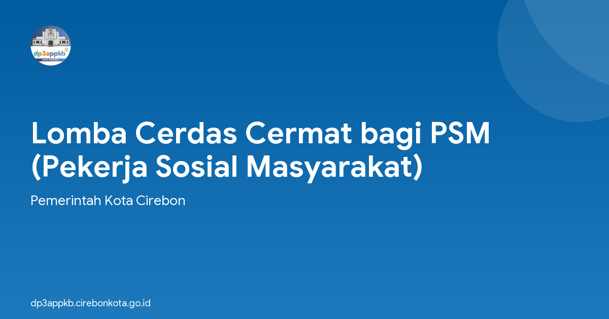 Lomba Cerdas Cermat bagi PSM (Pekerja Sosial Masyarakat)