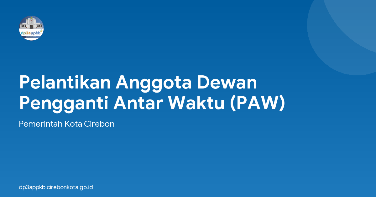 Pelantikan Anggota Dewan Pengganti Antar Waktu (PAW)