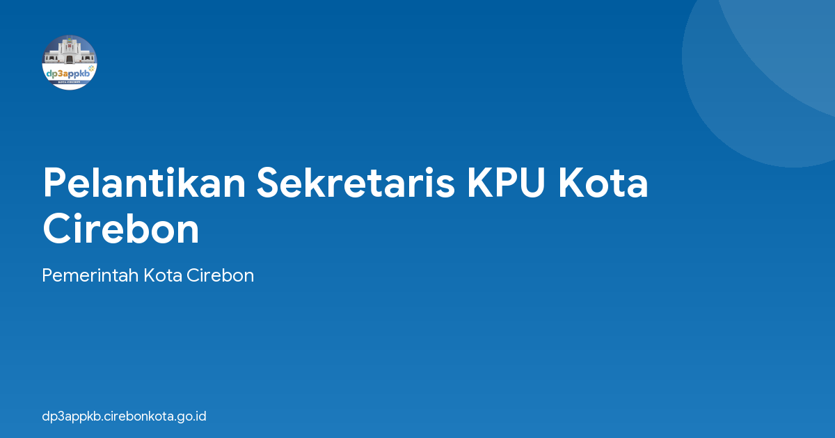 Pelantikan Sekretaris KPU Kota Cirebon