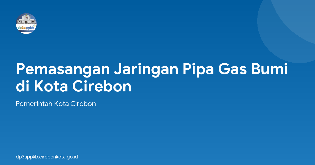 Pemasangan Jaringan Pipa Gas Bumi di Kota Cirebon