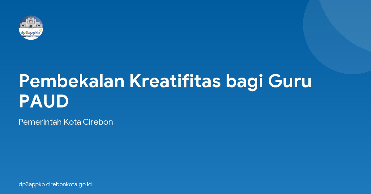 Pembekalan Kreatifitas bagi Guru PAUD