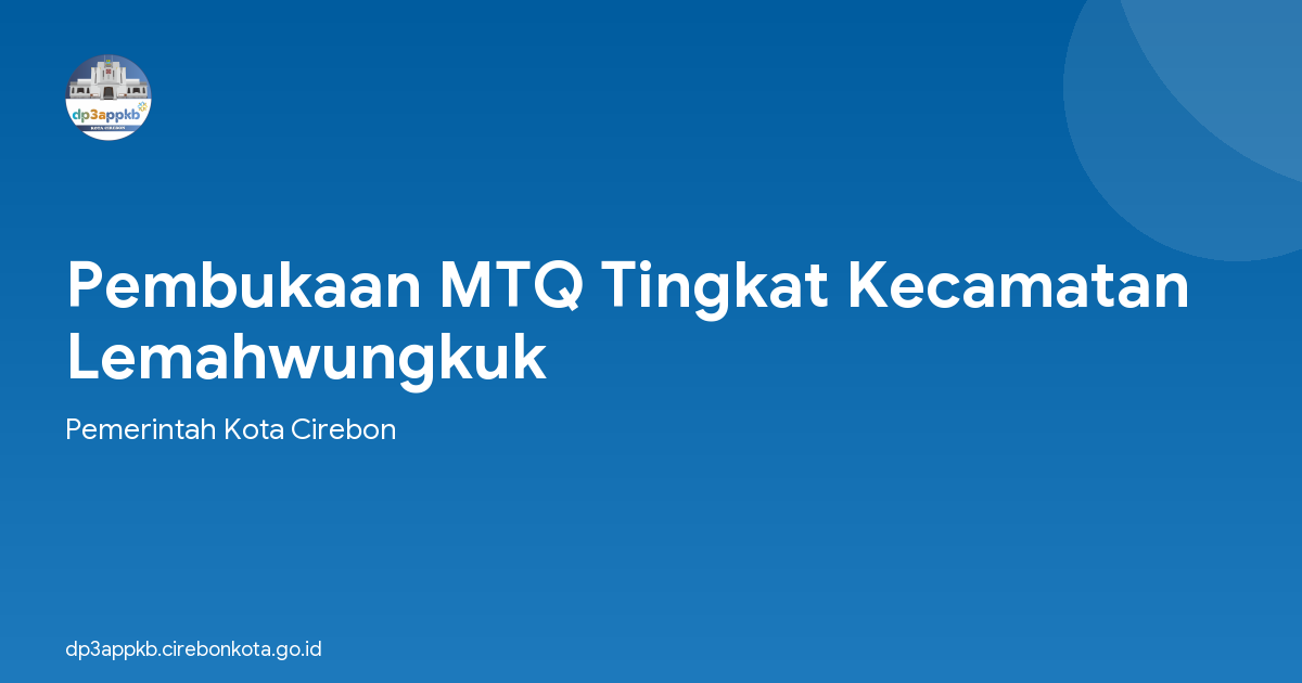 Pembukaan MTQ Tingkat Kecamatan Lemahwungkuk