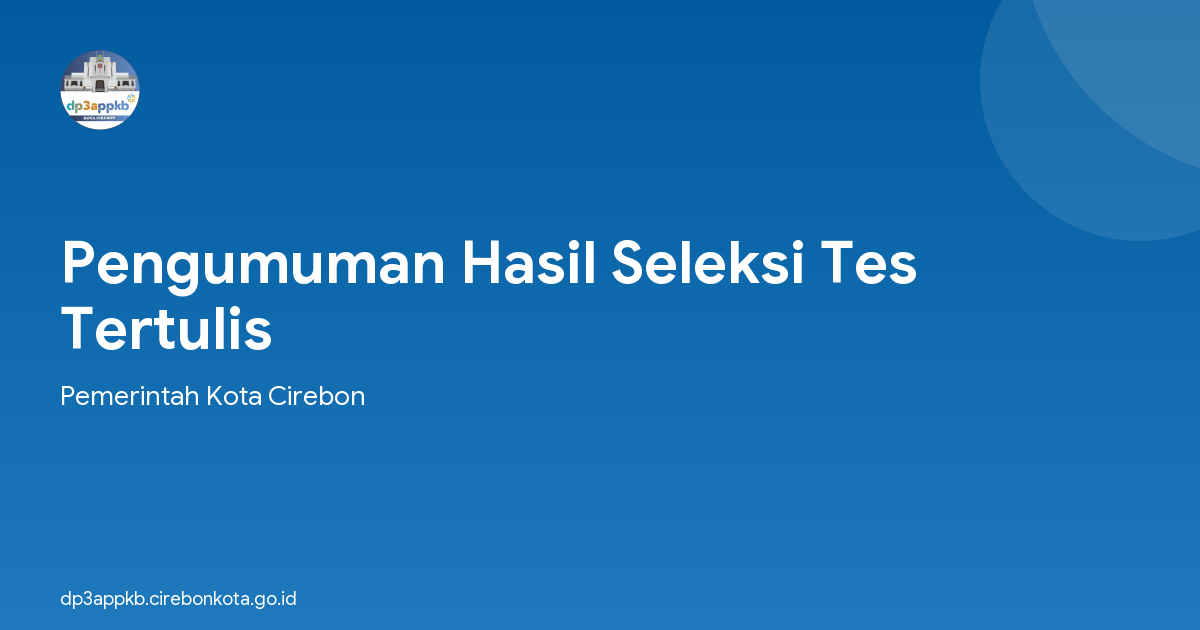 Pengumuman Hasil Seleksi Tes Tertulis
