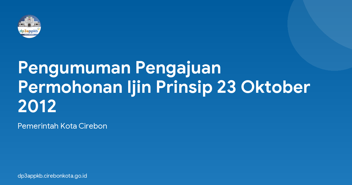 Pengumuman Pengajuan Permohonan Ijin Prinsip 23 Oktober 2012