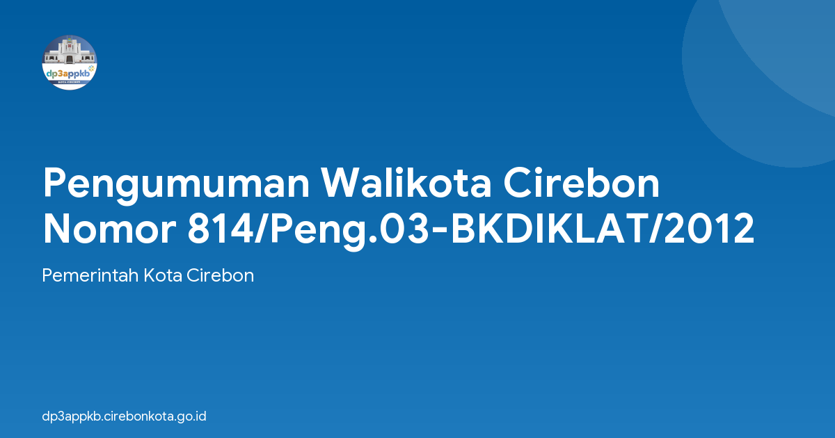 Pengumuman Walikota Cirebon Nomor 814/Peng.03-BKDIKLAT/2012