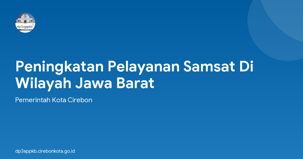 Peningkatan Pelayanan Samsat Di Wilayah Jawa Barat
