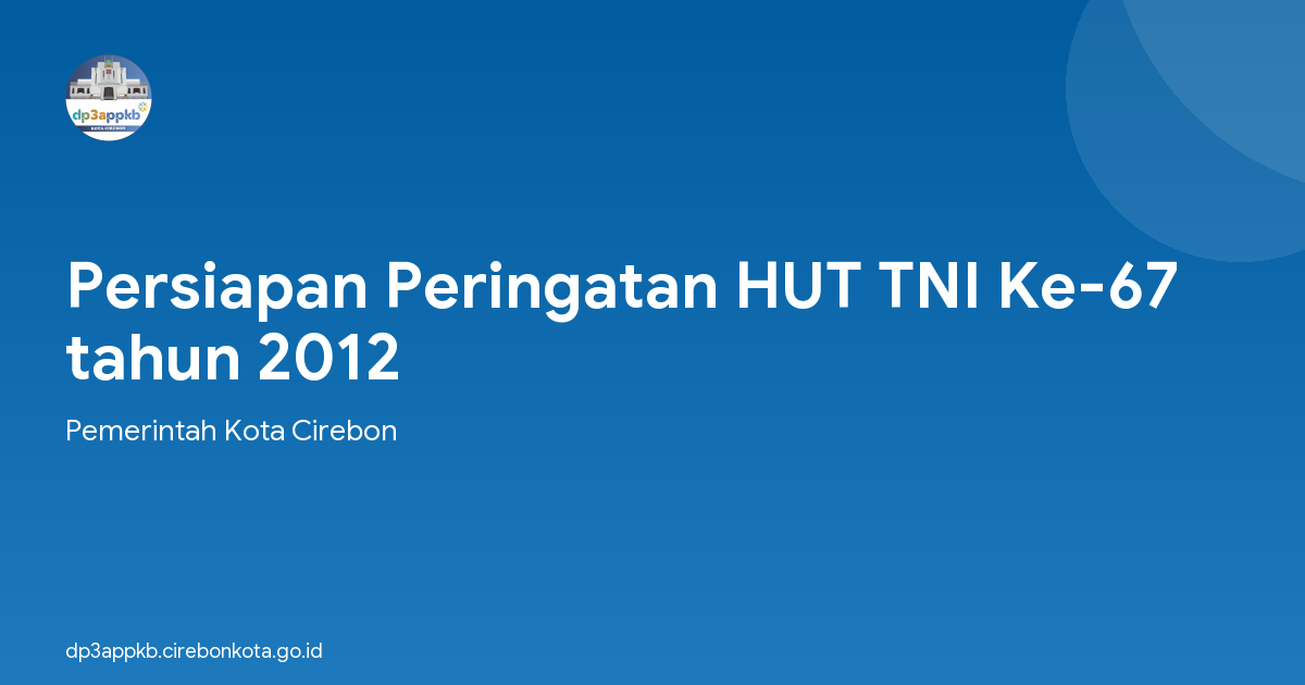 Persiapan Peringatan HUT TNI Ke-67 tahun 2012