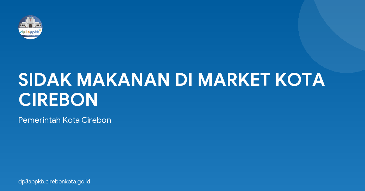 SIDAK MAKANAN DI MARKET KOTA CIREBON