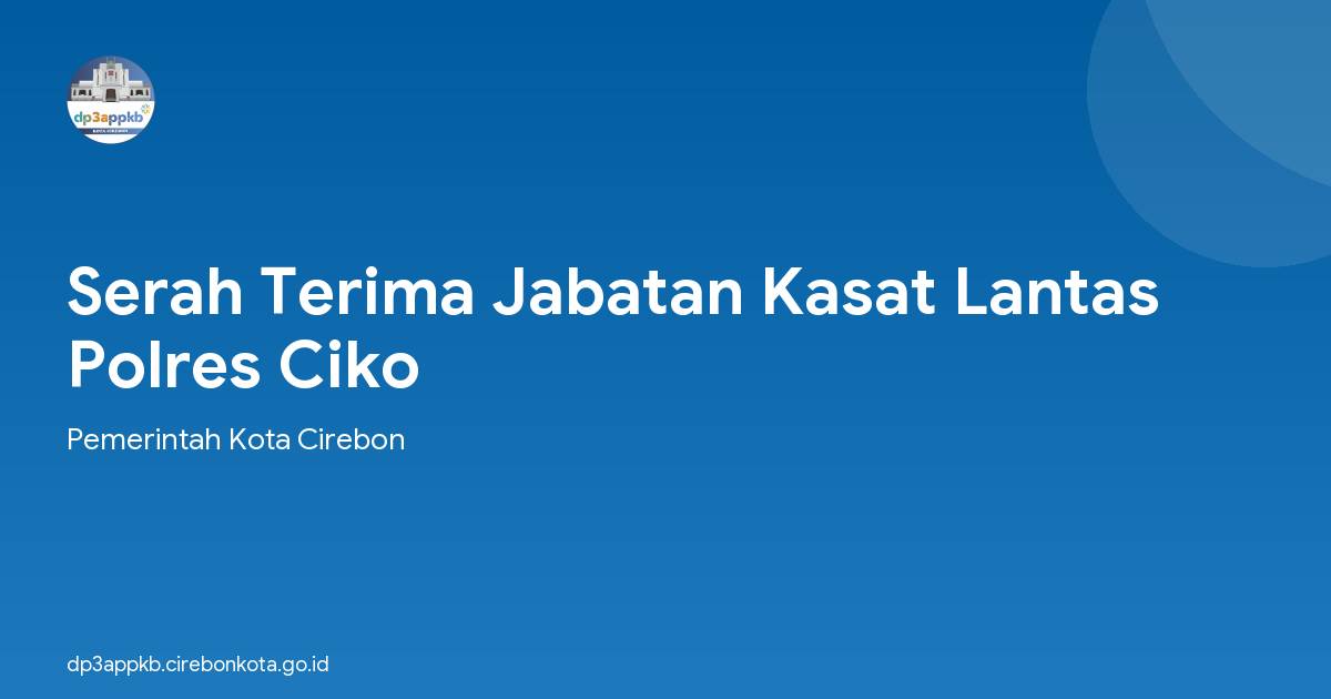 Serah Terima Jabatan Kasat Lantas Polres Ciko