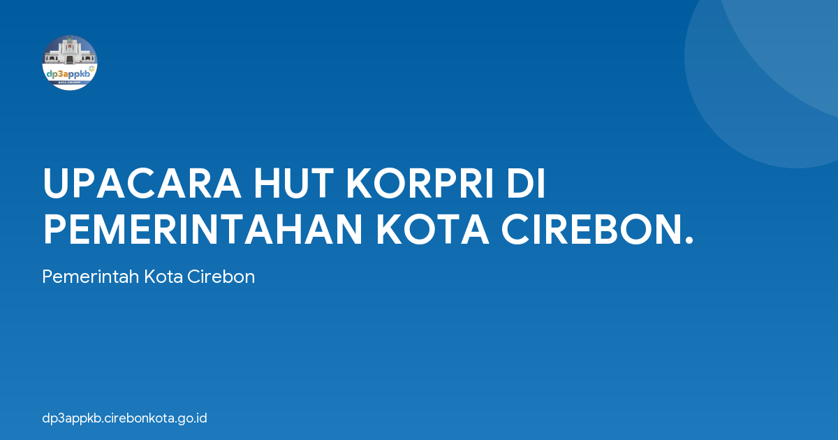 UPACARA HUT KORPRI DI PEMERINTAHAN KOTA CIREBON.