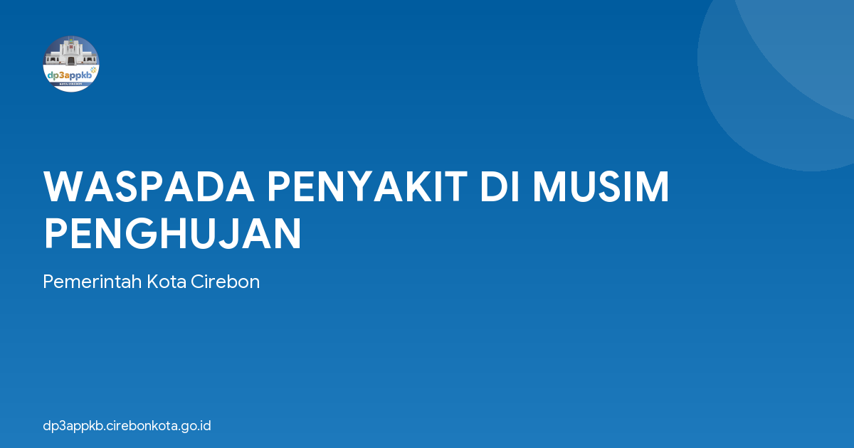 WASPADA PENYAKIT DI MUSIM PENGHUJAN