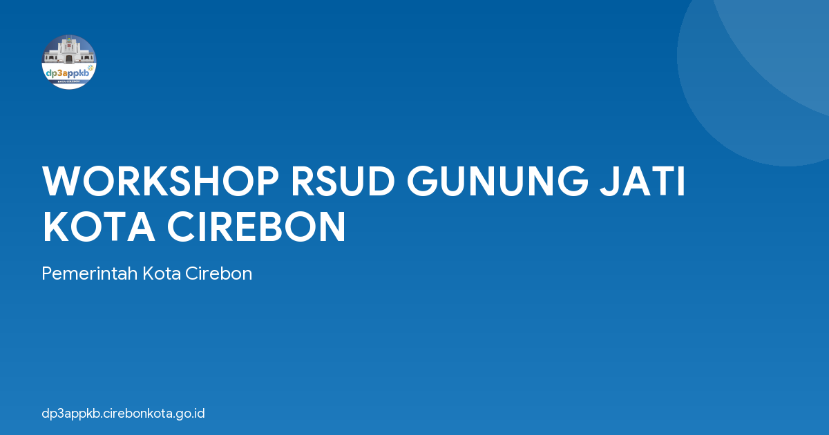 WORKSHOP RSUD GUNUNG JATI KOTA CIREBON