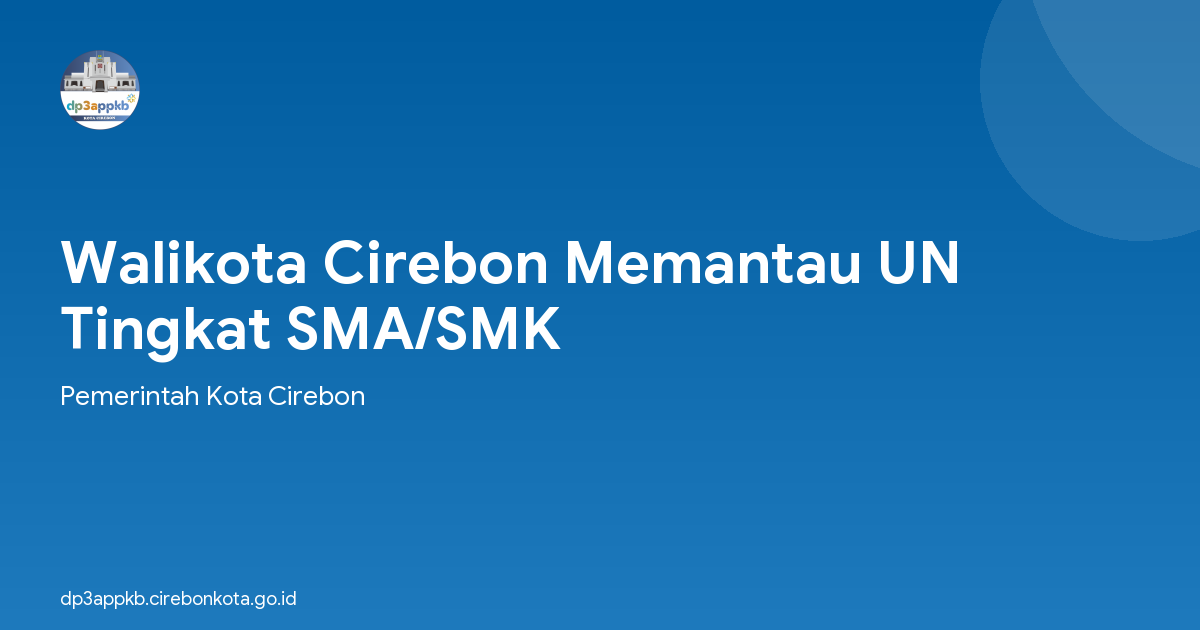 Walikota Cirebon Memantau UN Tingkat SMA/SMK