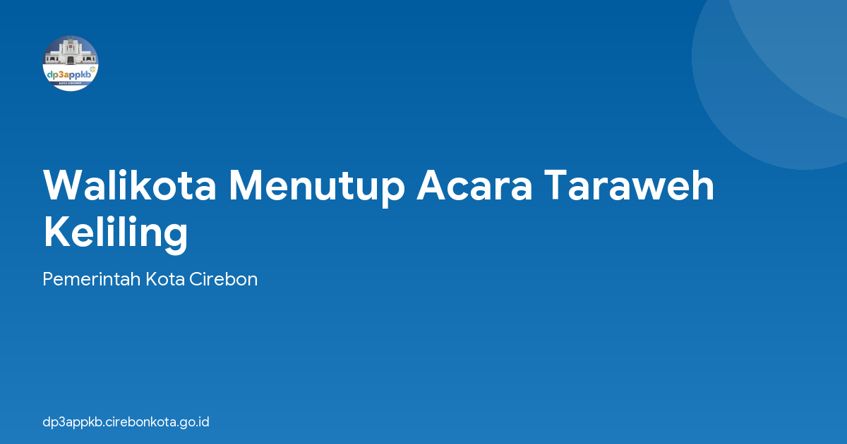 Walikota Menutup Acara Taraweh Keliling