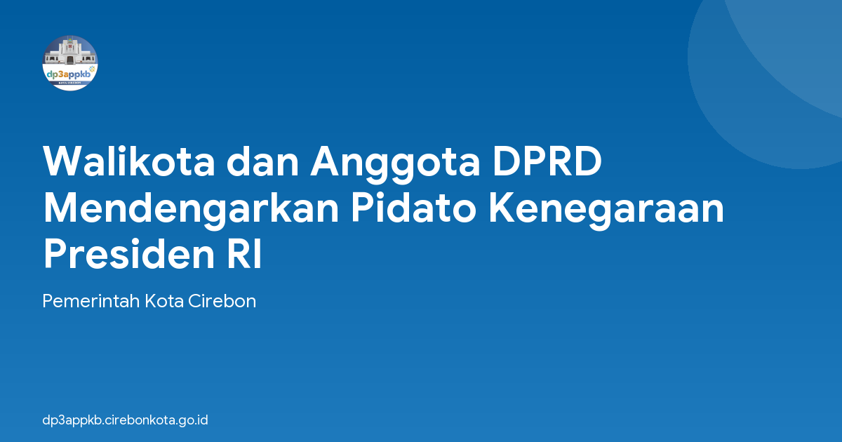 Walikota dan Anggota DPRD Mendengarkan Pidato Kenegaraan Presiden RI